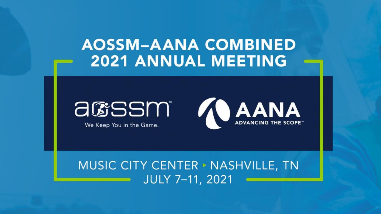 The AOSSMAANA Combined 2021 Annual Meeting Columbia Orthopedic Surgery